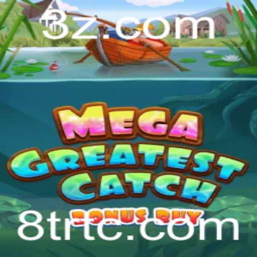 Descubra o Fascinante Mundo de MegaGreatestCatchBonusBuy